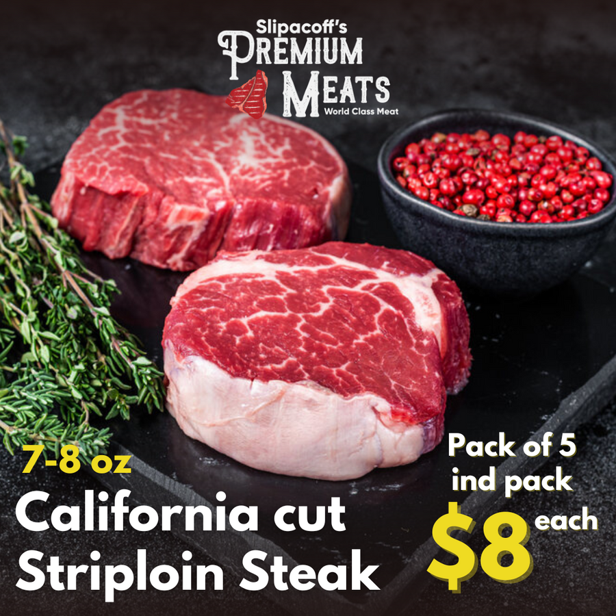 - SALES EVENT - California Cut  Steak AAA 7-8 oz - $8 each
